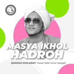 Qosidah Masya Ikhol Hadroh