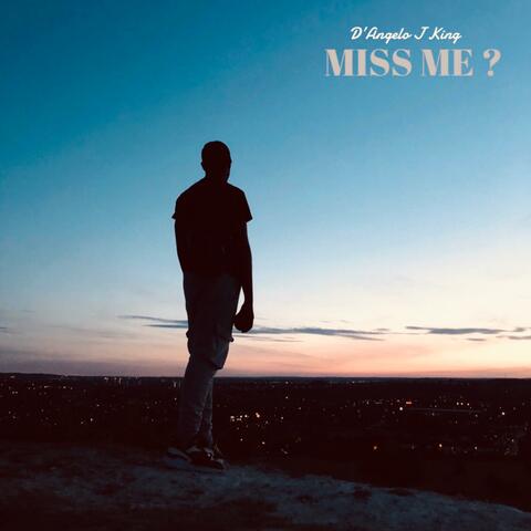 Miss Me?