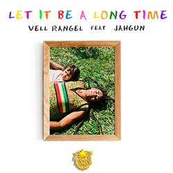 Let It Be a Long Time (feat. Jahgun)
