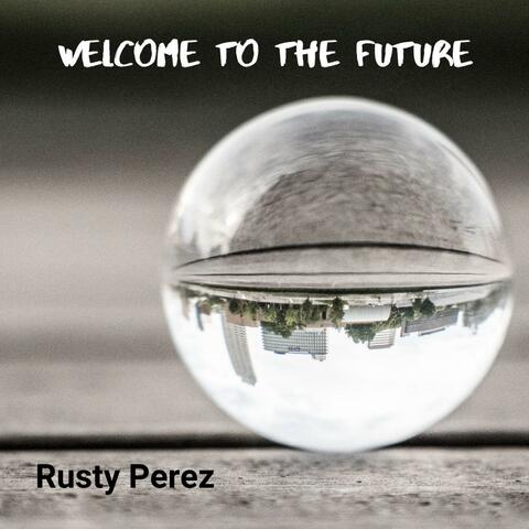 Welcome to the Future
