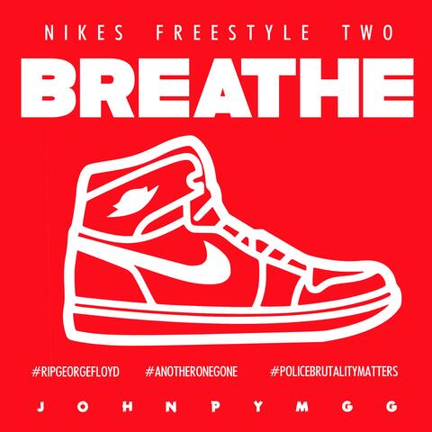 Breathe (Nikes Freestyle 2)