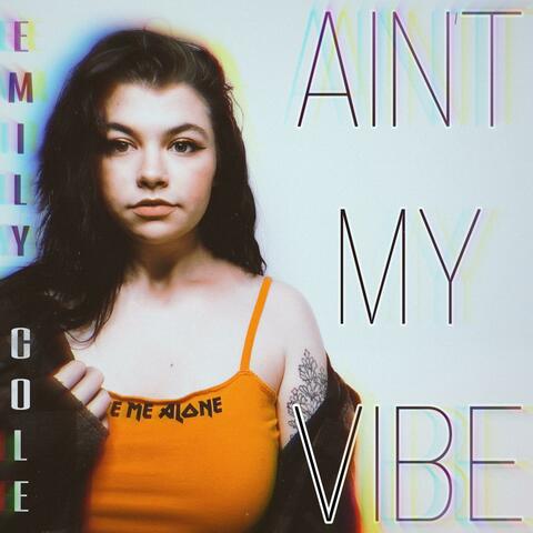 Ain't My Vibe