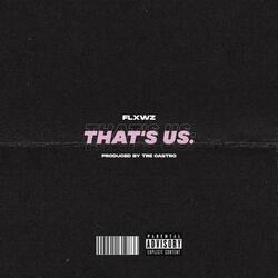 That's Us. (feat. Tre Castro)