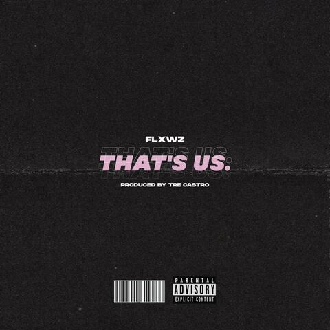 That's Us. (feat. Tre Castro)