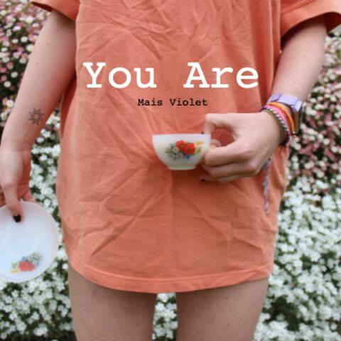 You Are