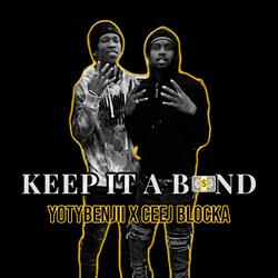 Keep It a Band (feat. Ceej Blocka)