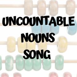 Uncountable Nouns Song
