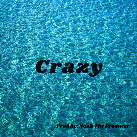 Crazy (feat. Tj Brown)