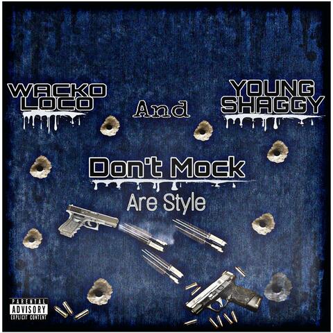 Don't Mock are Style (feat. Young Shaggy)