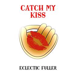 Catch My Kiss