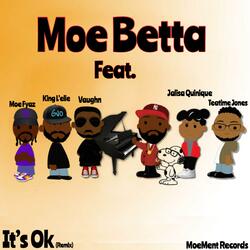 It's OK (feat. Vaughn, Teatime Jones, Moe Fyas, Jalisa Quinique & King L'elie)