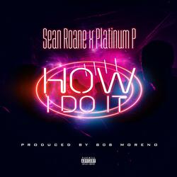 How I Do It (feat. Platinum P)