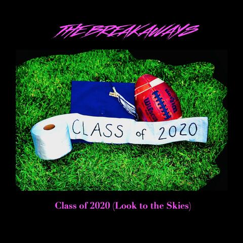 Class of 2020 (Look to the Skies)