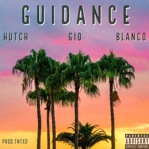Guidance (feat. Hutch & Gio)