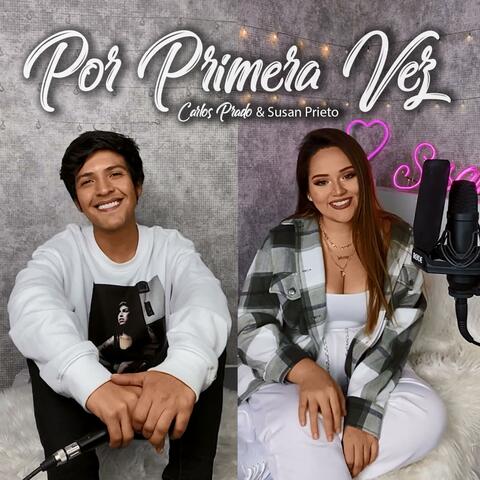 Por Primera Vez (feat. Carlos Prado)