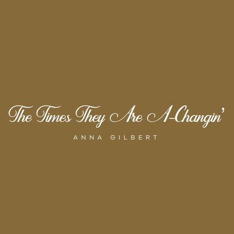 The Times They Are A-Changin'