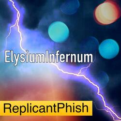 ElysiumInfernum (feat. ReplicantPhish)