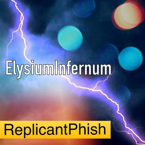 ElysiumInfernum (feat. ReplicantPhish)