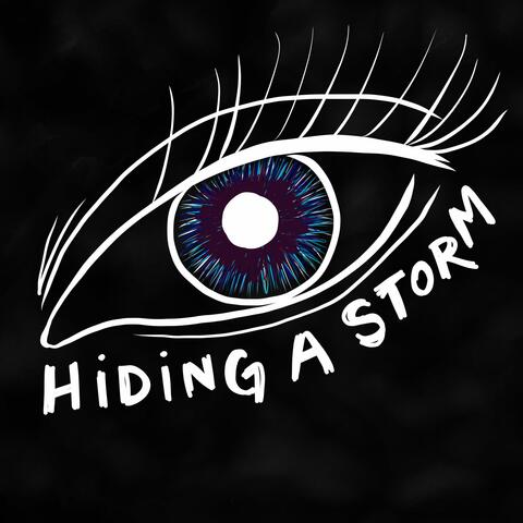 Hiding a Storm