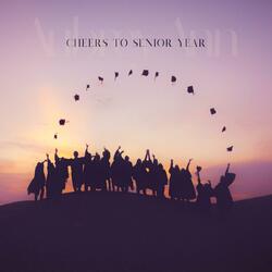 Cheers to Senior Year