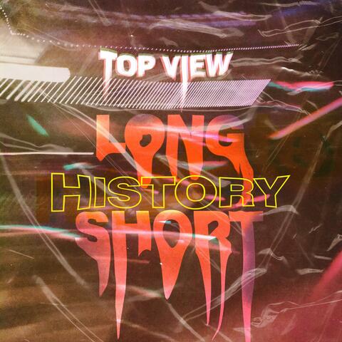 Long History Short