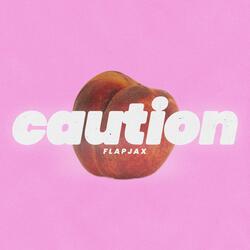 Caution