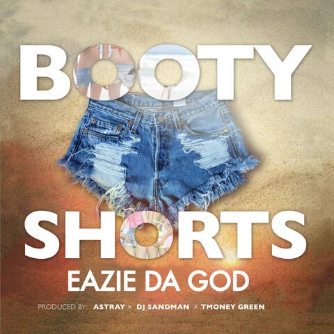 Booty Shorts (feat. Astray)