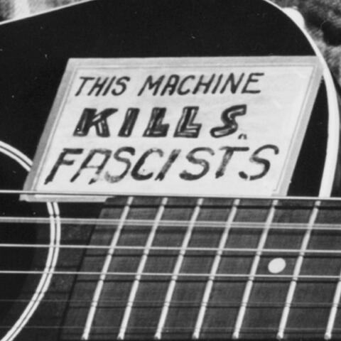 This Machine Kills Fascists