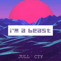 I'm a Beast