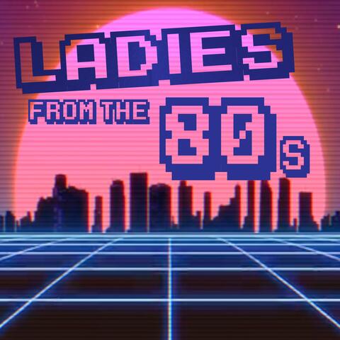 Ladies from the 80s