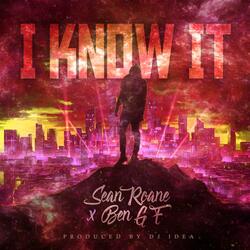 I Know It (feat. Ben GF)