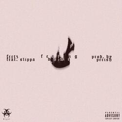 Feeling Down (feat. Slippa)