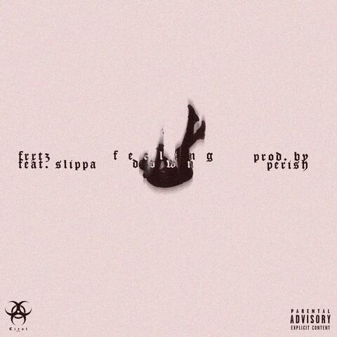 Feeling Down (feat. Slippa)