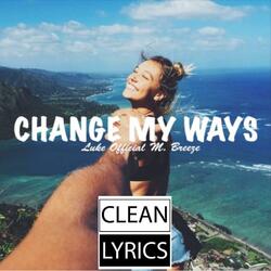 Change My Ways (feat. Luke Official)