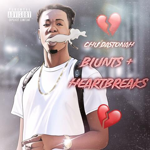 Blunts + Heartbreaks