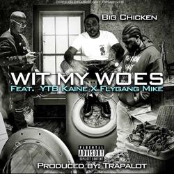 Wit My Woes (feat. Flygang Mike & YTB Kaine)