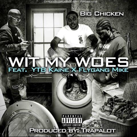 Wit My Woes (feat. Flygang Mike & YTB Kaine)