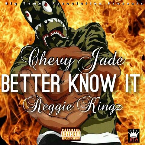 Better Know It (feat. Reggie Kingz)