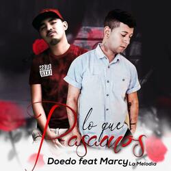Lo Que Pasamos (feat. Marcy la Melodia)