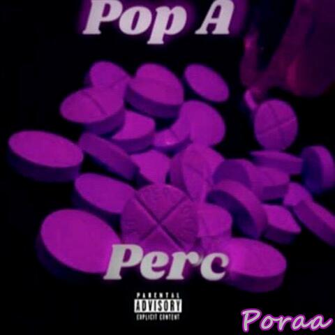 Pop a Perc