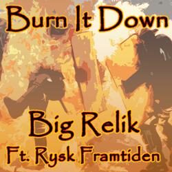 Burn It Down (feat. Rysk Framtiden)