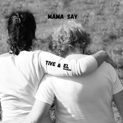 Mama Say (feat. El Shaheen)