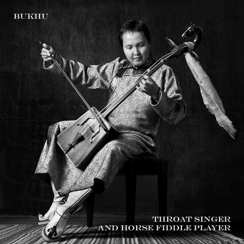 Throat Singer & Horse Fiddle Player