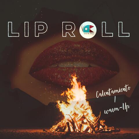 Lip Roll (Calentmiento/ Warm-Up)