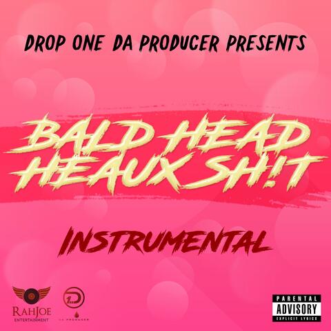 Bald Head Heaux Sh!t (feat. KayyPee)