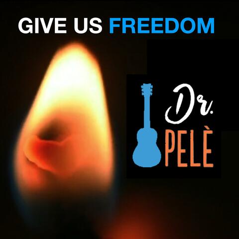 Give Us Freedom