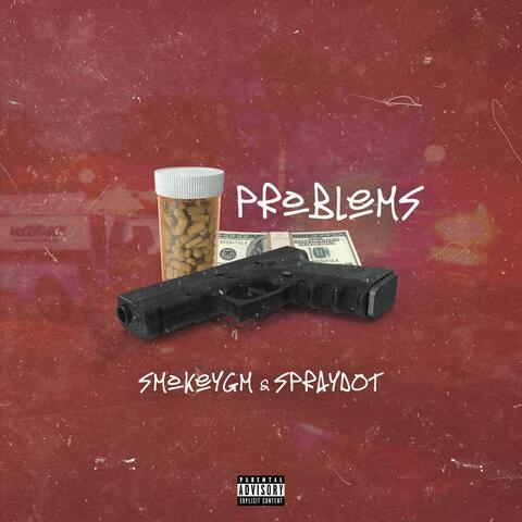 Problems (feat. Spraydot)