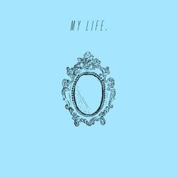 My Life
