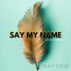 Say My Name (Love Lockdown)