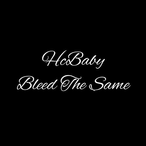 Bleed the Same